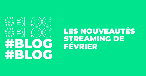 BLOG_streaming_fevrier.png