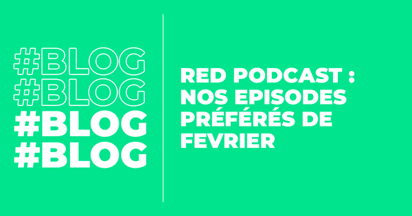 BLOG_podcastfevrier.png BLOG_podcastfevrier.png