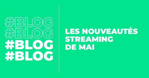 BLOG_streaming_mai.jpg