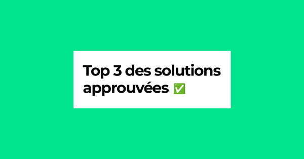 Visuel article Top 3 solutions approuvées.png Visuel article Top 3 solutions approuvées.png