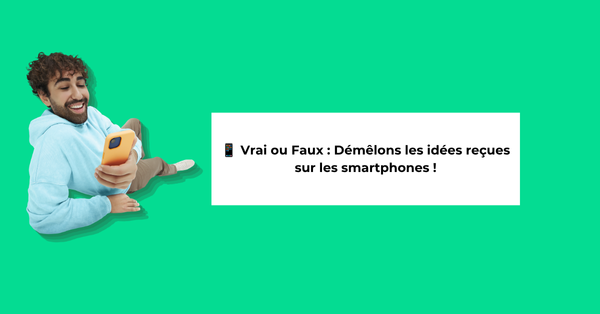Bannière - Vrai ou faux smartphones.png